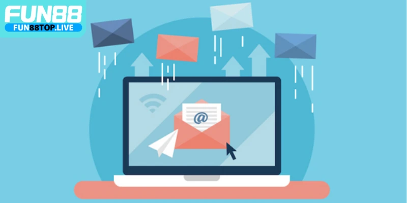 Người chơi nên lựa chọn email để liên hệ Fun88